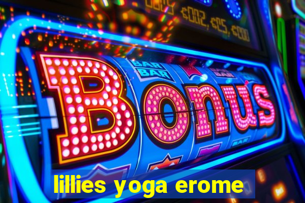 lillies yoga erome